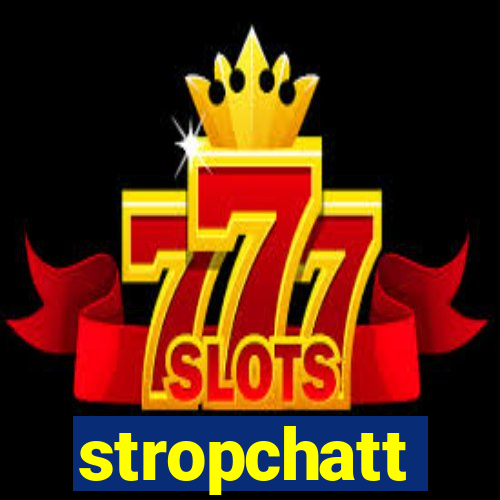 stropchatt