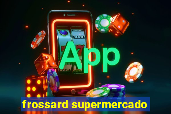 frossard supermercado