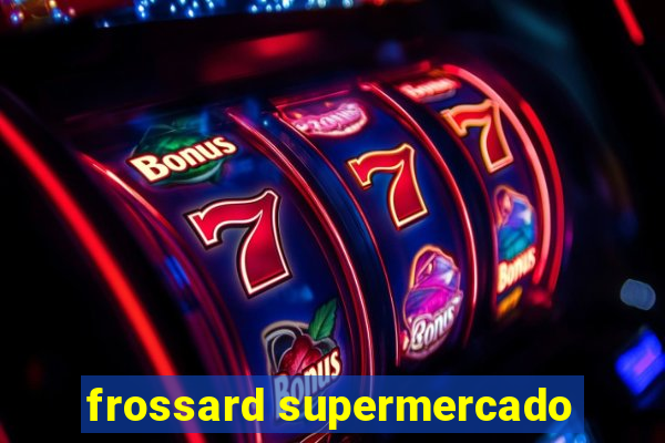 frossard supermercado