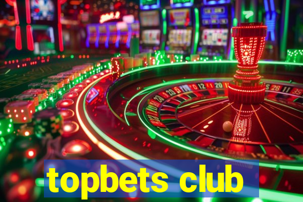 topbets club