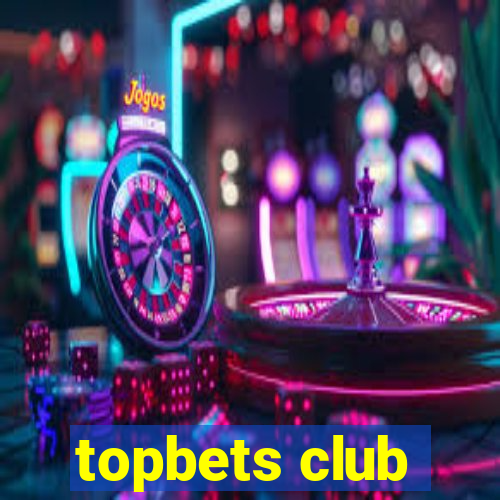 topbets club