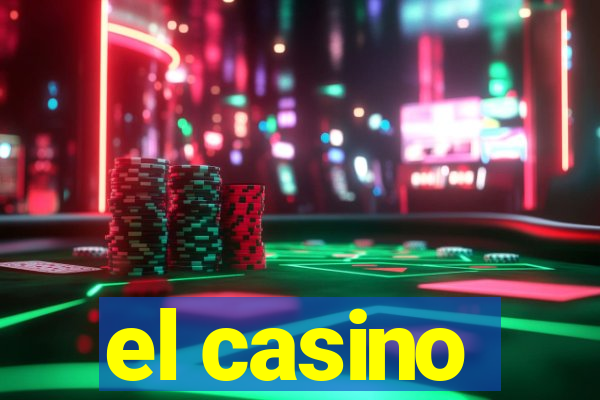 el casino