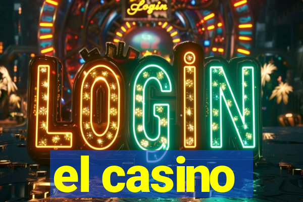 el casino