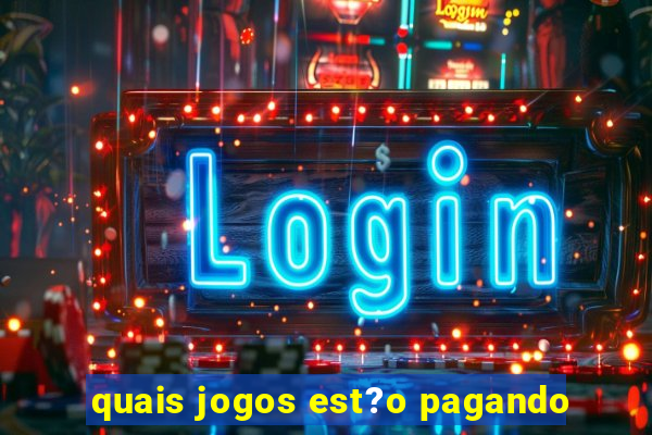 quais jogos est?o pagando