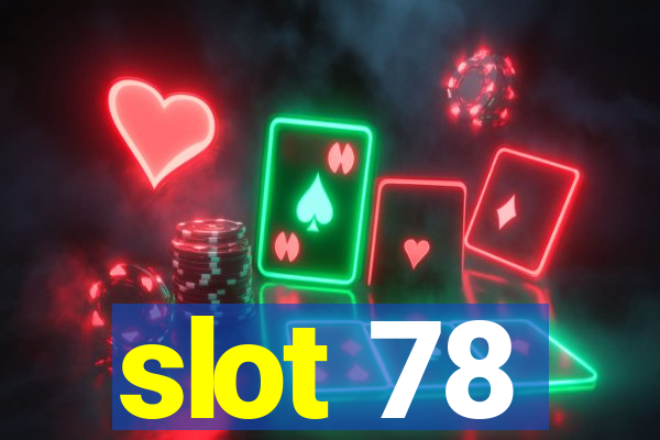 slot 78