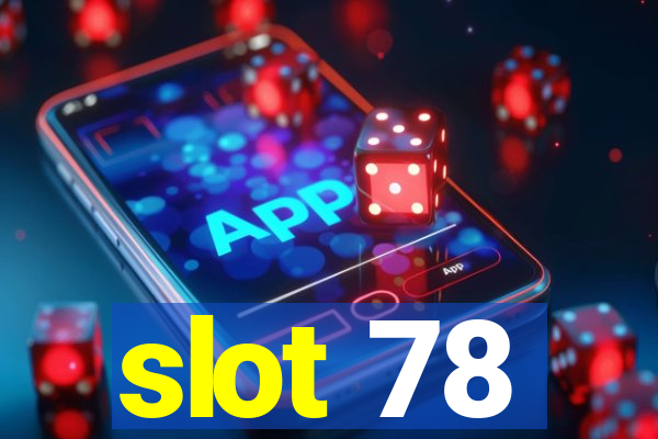 slot 78