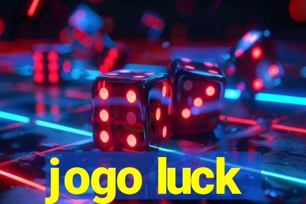 jogo luck