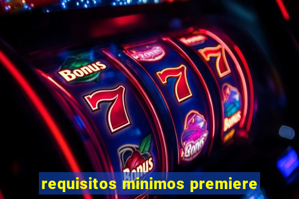 requisitos minimos premiere