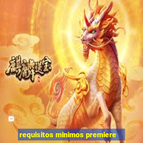 requisitos minimos premiere