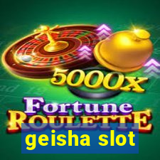 geisha slot