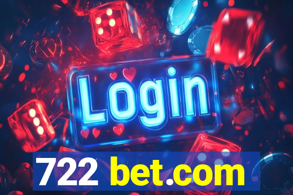 722 bet.com