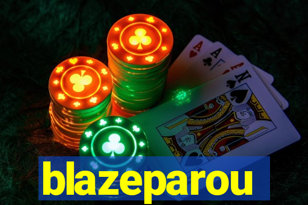 blazeparou