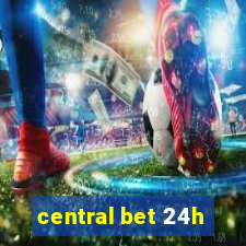 central bet 24h