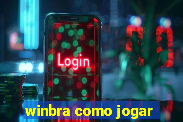 winbra como jogar