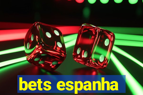 bets espanha