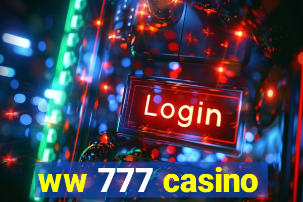 ww 777 casino