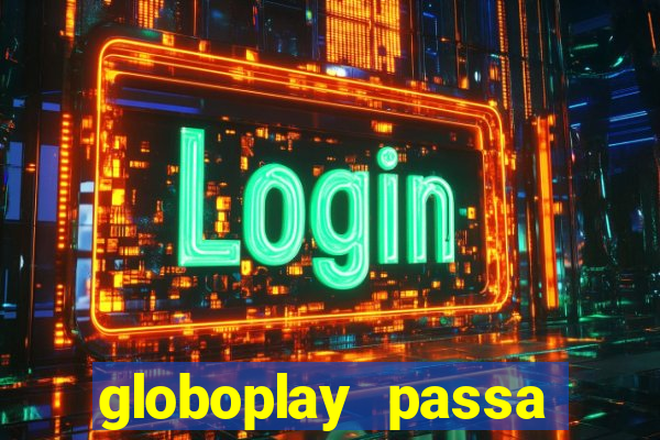 globoplay passa jogo de futebol