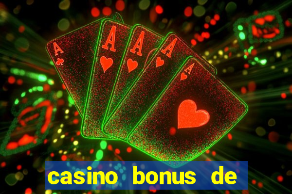 casino bonus de bienvenue ontario dép?t canada