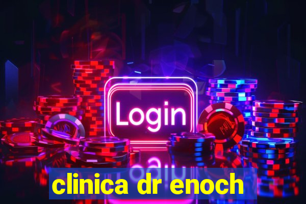 clinica dr enoch