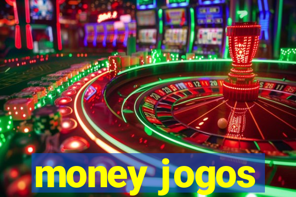 money jogos