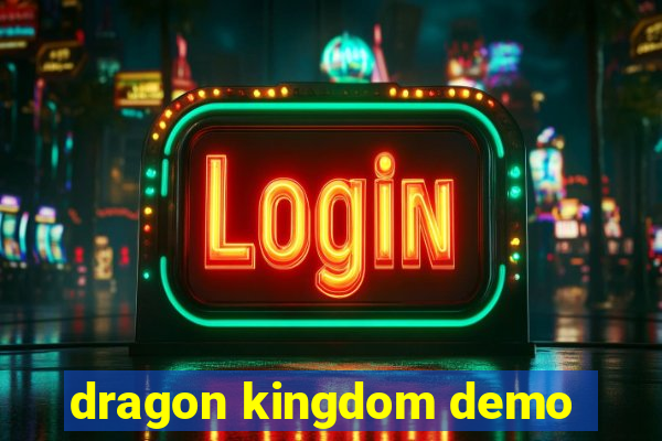 dragon kingdom demo