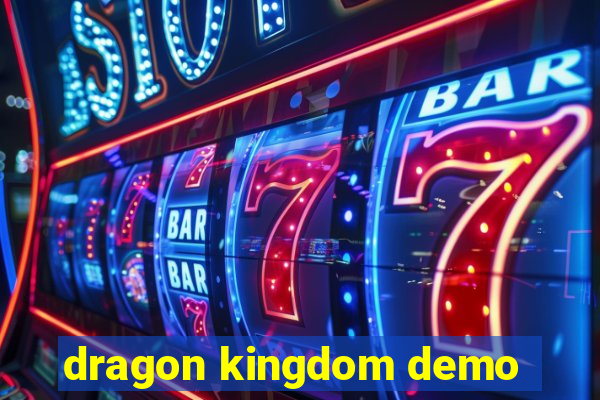 dragon kingdom demo