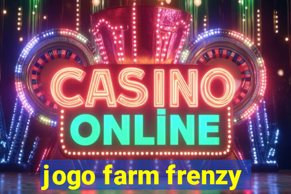 jogo farm frenzy