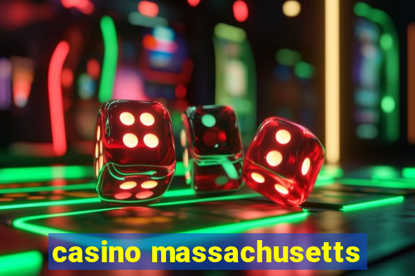 casino massachusetts