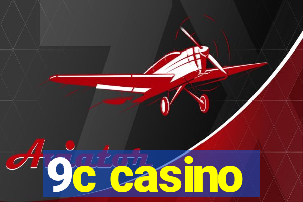 9c casino