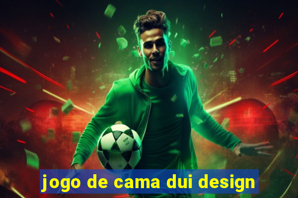 jogo de cama dui design