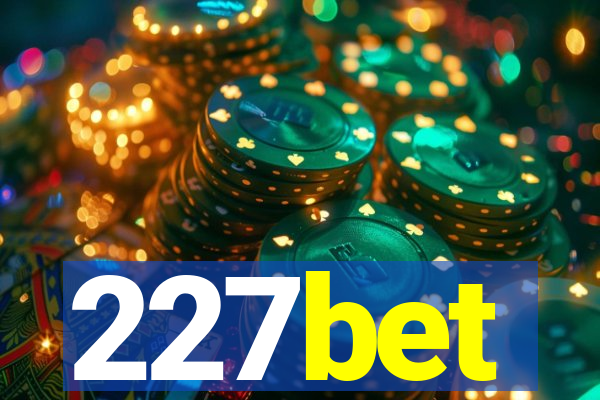 227bet