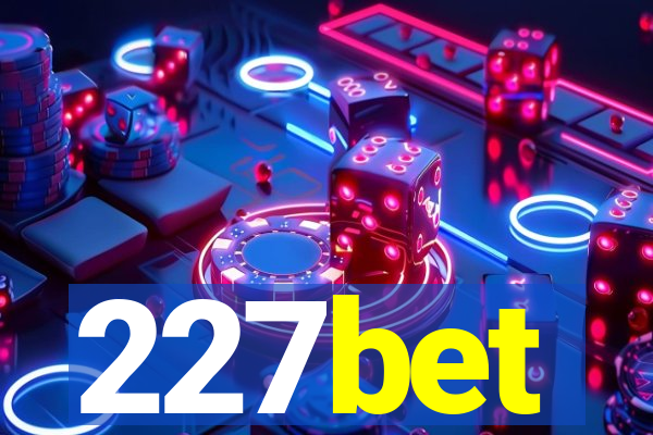 227bet