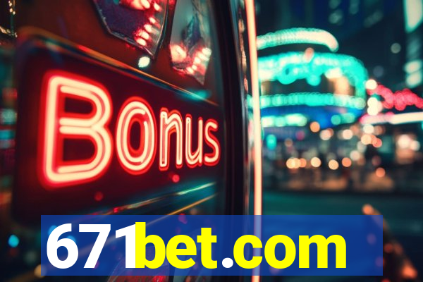 671bet.com