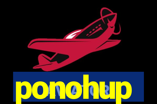 ponohup