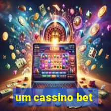 um cassino bet