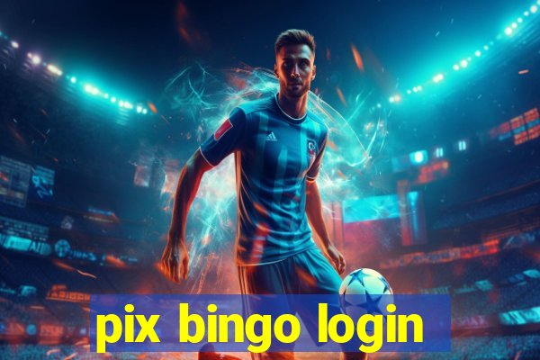 pix bingo login