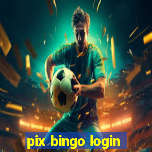 pix bingo login