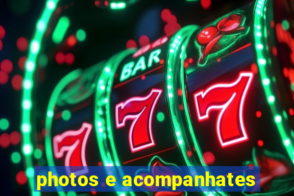 photos e acompanhates