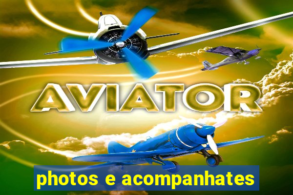 photos e acompanhates