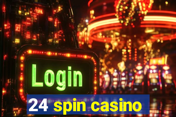 24 spin casino