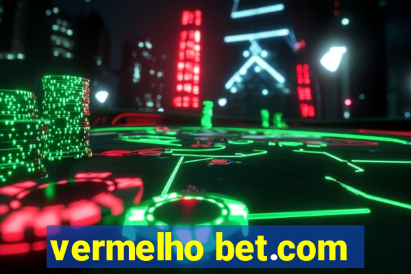 vermelho bet.com