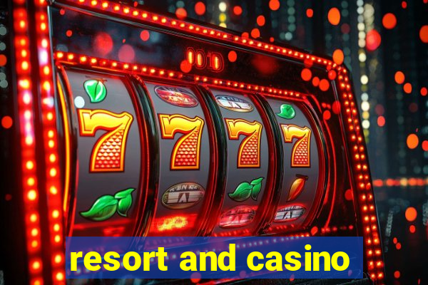 resort and casino