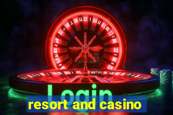 resort and casino