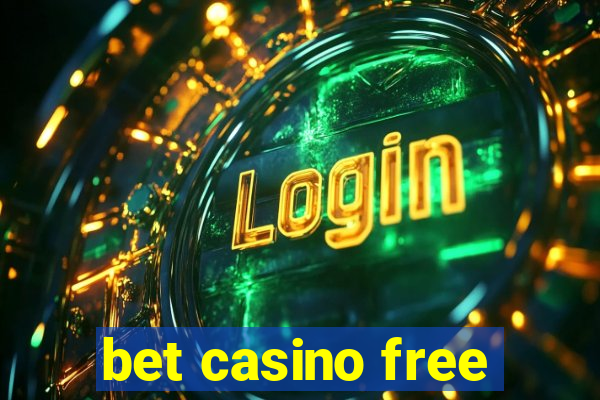 bet casino free