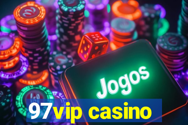 97vip casino