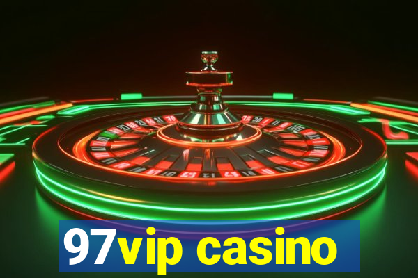 97vip casino