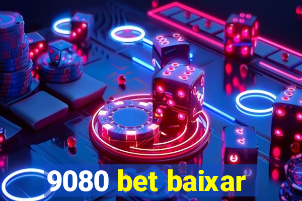 9080 bet baixar