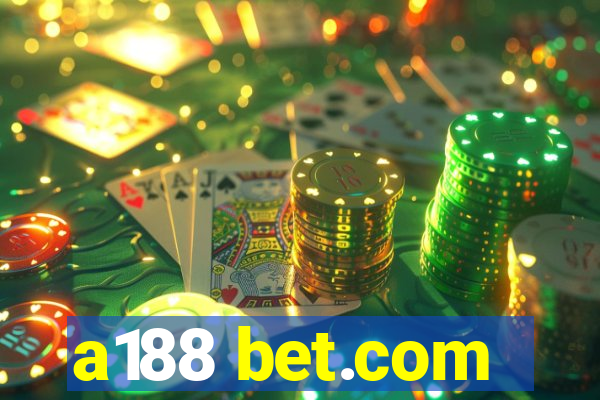 a188 bet.com