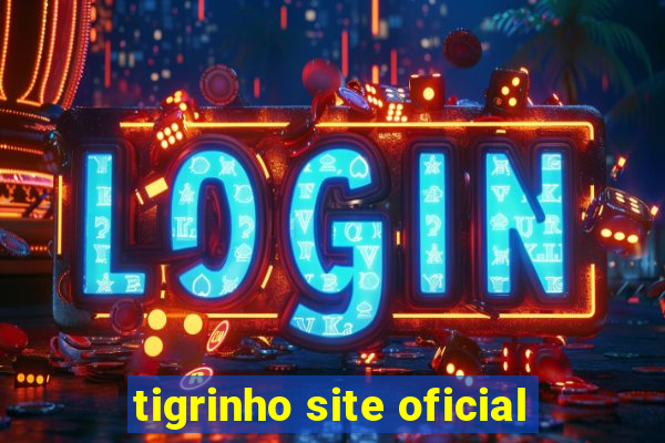 tigrinho site oficial