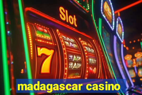 madagascar casino